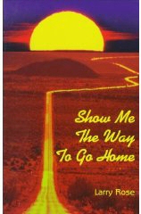 Show Me the Way to go Home